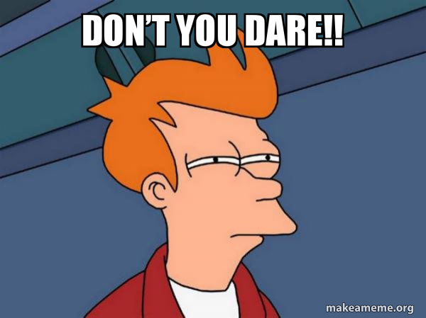 dont-you-dare-5cdab7.jpg